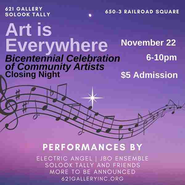 Art is Everywhere: Bicentennial Celebration of Artists Closing Night in Tallahassee on 22 Nov