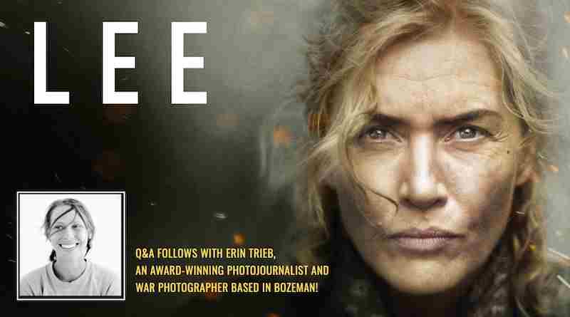 "LEE" BFS film screening and Q&A with award-winning photojournalist and war photographer Erin Trieb, in Bozeman on 23 Nov