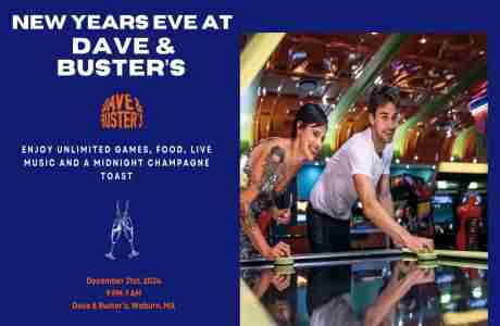 New Year's Eve at Dave and Buster's in Woburn on 31 Dec