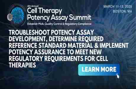 4th Cell Therapy Potency Assay Summit in Boston on 11 Mar