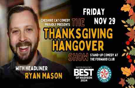 The Thanksgiving Hangover Show in Madison on 29 Nov