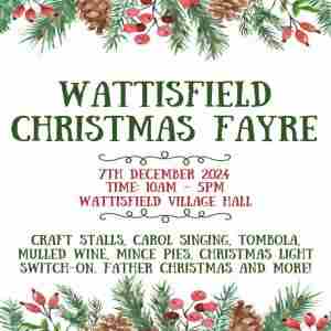 Wattisfield Christmas Fayre in Diss on 7 Dec