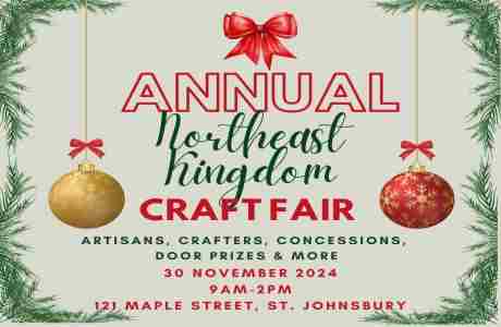 Northeast Kingdom Craft Fair in Saint Johnsbury on 30 Nov