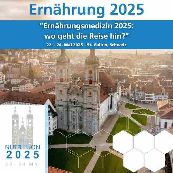 Nutrition 2025 | May 22-24, 2025 | St. Gallen, Switzerland in Canton of Saint Gallen on 22 May