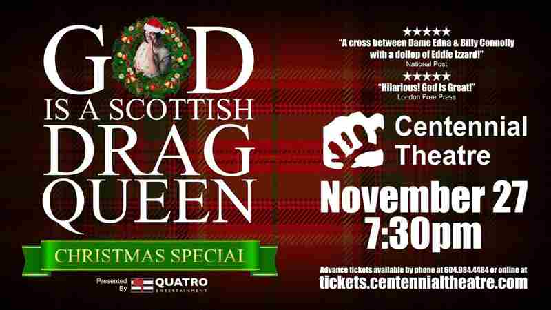 God Is A Scottish Drag Queen Christmas Special in North Vancouver on 27 Nov