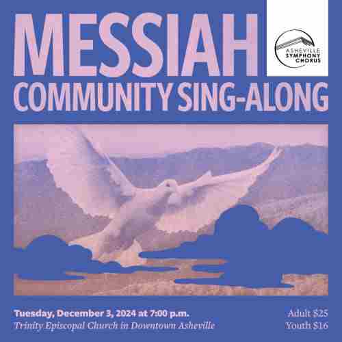 Asheville Symphony Chorus Presents: A Messiah Sing-Along in Asheville on 3 Dec