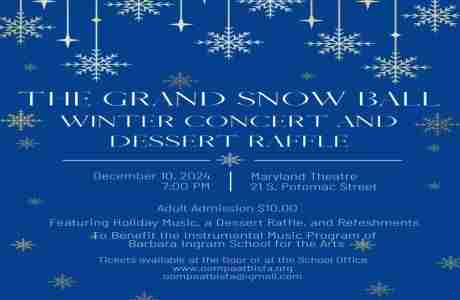 The Grand Snow Ball: Winter Concert and Dessert Raffle in Hagerstown on 10 Dec