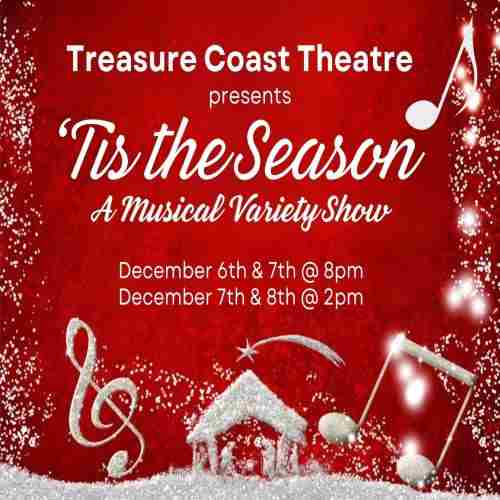 Treasure Coast Theatre presents the Holiday musical revue "Tis The Season" in Port St  Lucie on 6 Dec