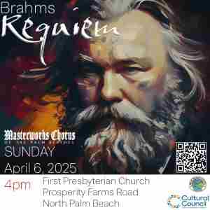 Masterworks Chorus of the Palm Beaches Presents Brahms' German Requiem in North Palm Beach on 6 Apr