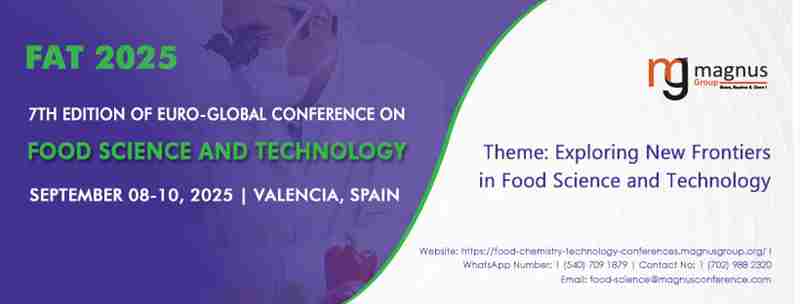 7th Edition of Euro-Global Conference on Food Science and Technology in Spain on 8 Sep