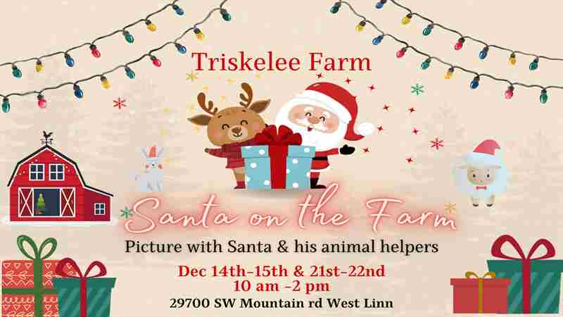 Santa on the Farm in West Linn on 14 Dec