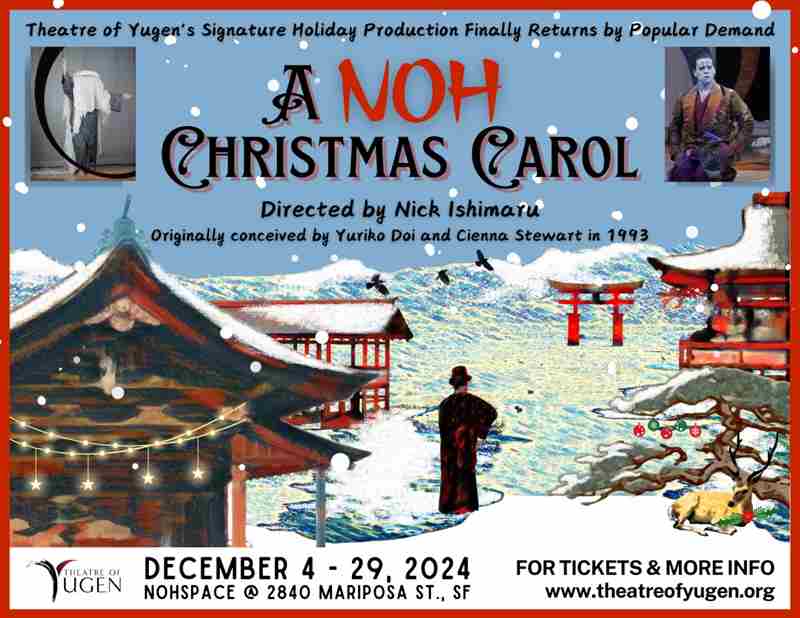 A Noh Christmas Carol, Theatre of Yugen's Signature Holiday Show - December 4-29 in San Francisco on 29 Dec