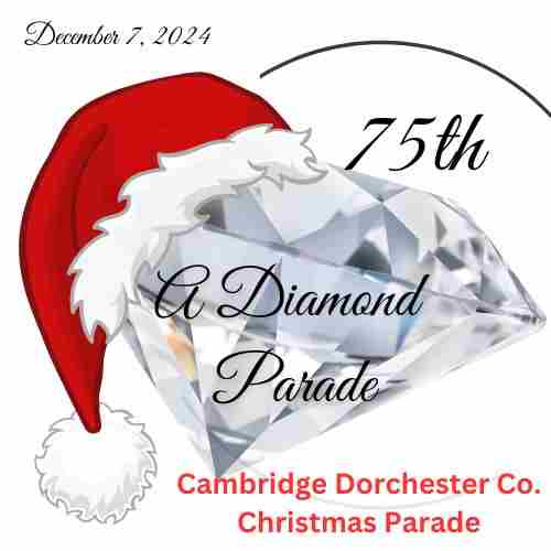 Cambridge Celebrates 75th Annual Christmas Parade with a Diamond Dazzle in Maryland on 7 Dec