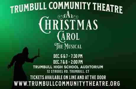 Trumbull Community Theatre presents A CHRISTMAS CAROL, the Musical in Trumbull on 6 Dec