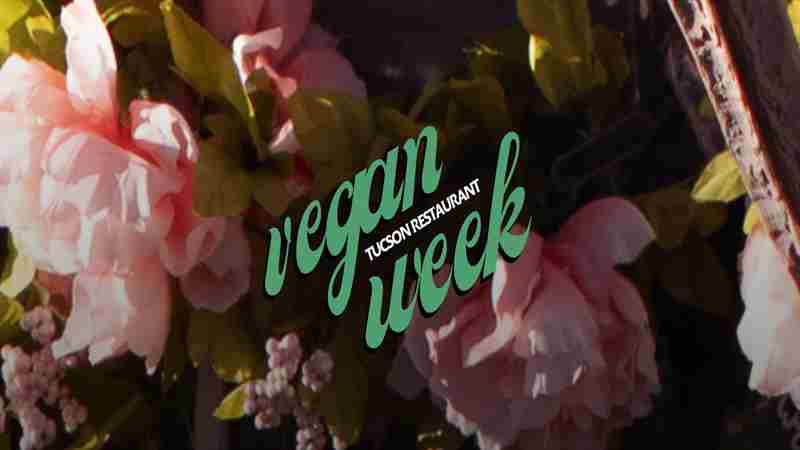 Vegan Tucson Restaurant Week in Tucson on 1 Dec