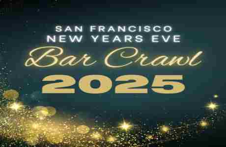 San Francisco New Years Eve Bar Crawl 2025 in San Francisco on 31 Dec