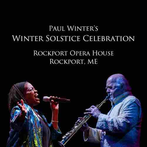 Paul Winter's Winter Solstice Celebration in Rockport on 15 Dec