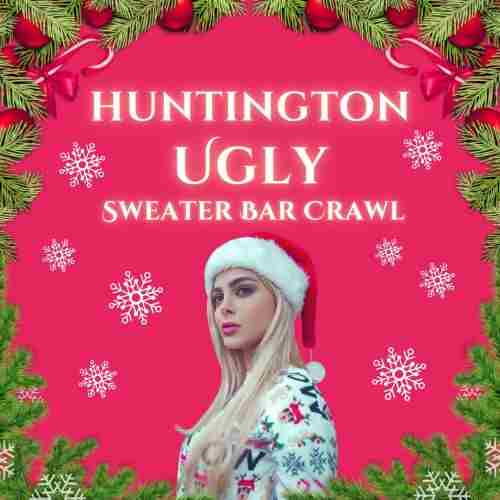 Huntington Ugly Sweater Bar Crawl in Huntington on 21 Dec