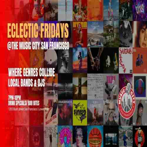 Eclectic Fridays @The Music City Underground Live Bands and DJ Sets in California on 20 Dec