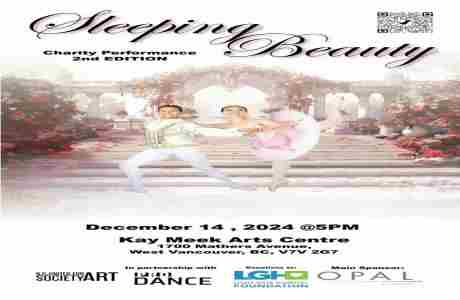 Sleeping Beauty - Ballet Charity Performance - 2nd edition in West Vancouver on 14 Dec