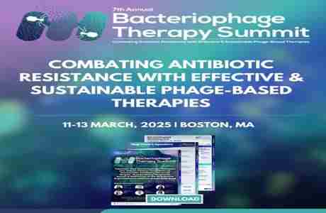 7th Bacteriophage Therapy Summit in Boston on 11 Mar