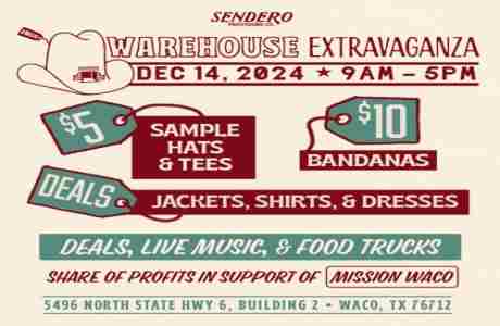 Sendero Warehouse Extravaganza in Woodway on 14 Dec