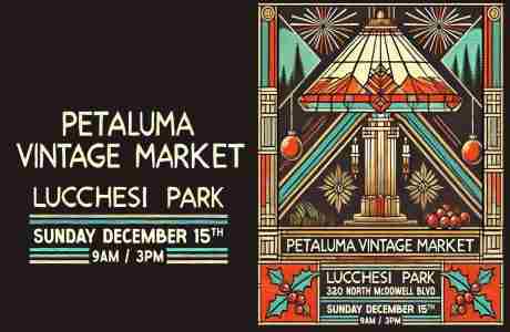 Petaluma Vintage Market in Petaluma on 15 December 2024