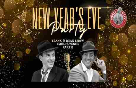 New Year's Eve at Music City SF: Frank and Dean Show + Multi-Venue Party! in California on 31 Dec