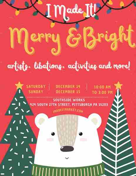 I Made It! Merry and Bright Marketplace at the SouthSide Works in Pittsburgh on 14 Dec