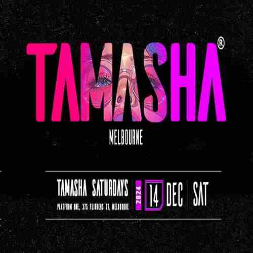 TAMASHA Saturdays at Platform One, Melbourne in Melbourne on 14 Dec