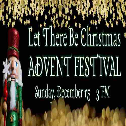 Let There Be Christmas! 2024 Advent Festival in Manassas on 15 Dec