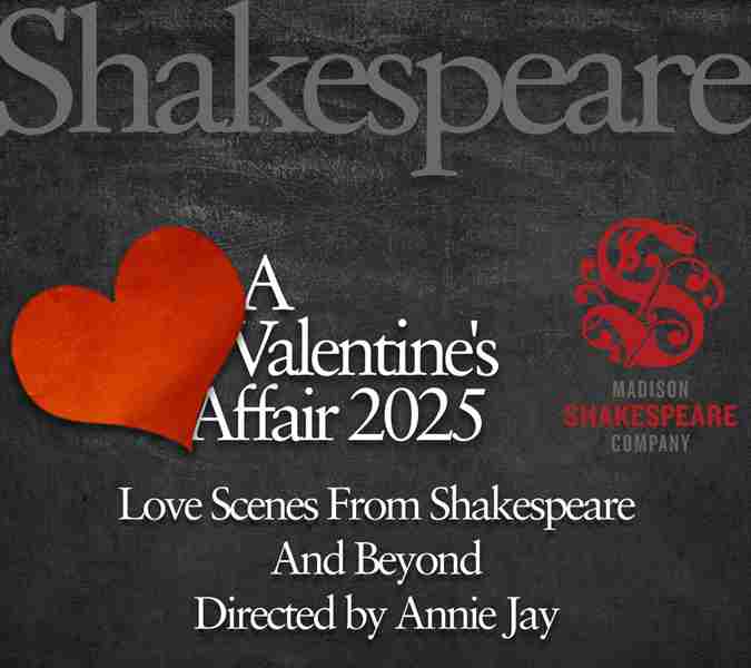 A Valentine's Affair 2025: Love Scenes From Shakespeare in Madison on 13 Feb