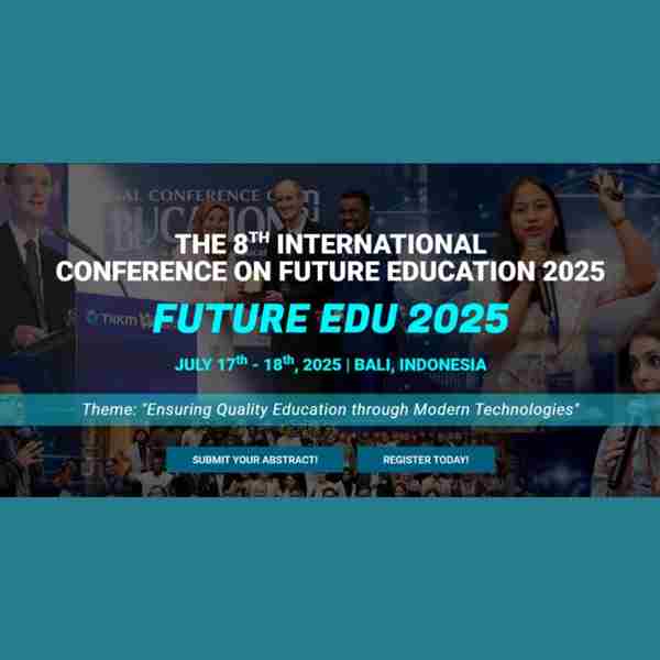 The 8th International Conference on Future Education 2025 in Bali on 17 Jul