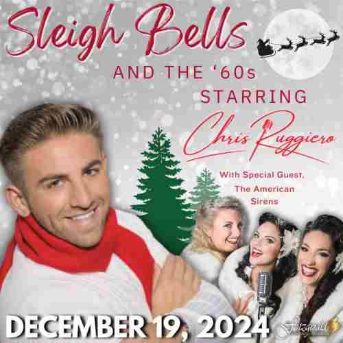 Sleighbells and the 60's starring Chris Ruggiero and The American Sirens in Palm Coast on 19 Dec