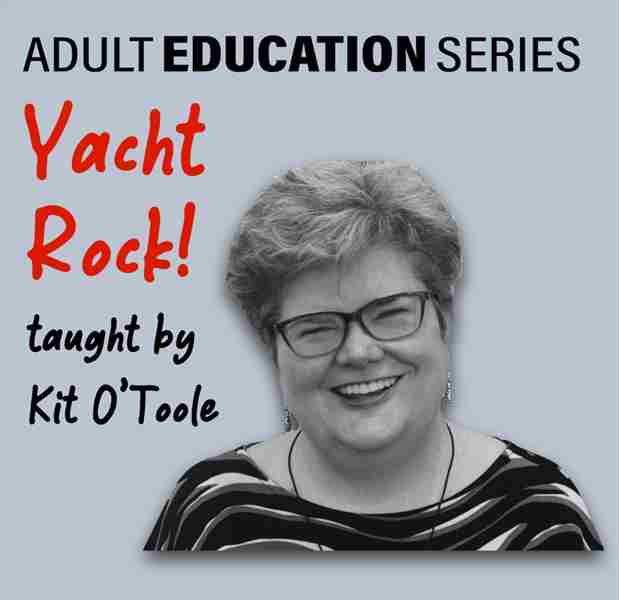 Adult Education Series - Yacht Rock! (Part 1) in Digital on 23 Jan