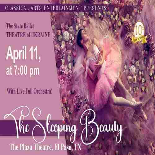 The Sleeping Beauty: State Ballet Theatre of Ukraine with Live Orchestra in El Paso, TX! in El Paso on 11 Apr