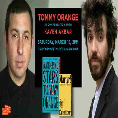 TOMMY ORANGE AND KAVEH AKBAR in Santa Rosa on 15 Mar