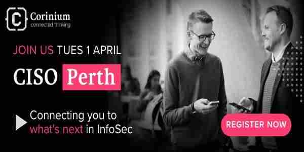 CISO Perth in Perth on 1 Apr