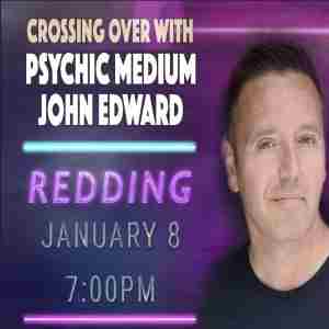 Crossing Over with Psychic Medium John Edward in Redding on 8 Jan