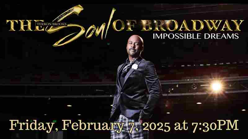 Soul of Broadway-Impossible Dreams in Longview on 7 Feb