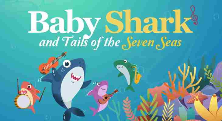 Baby Shark and Tails of the Seven Seas - Adelaide WA, Feb-Mar 2025 in Adelaide on 22 Feb