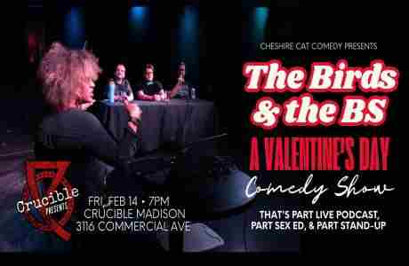 The Birds and the BS in Madison on 14 Feb