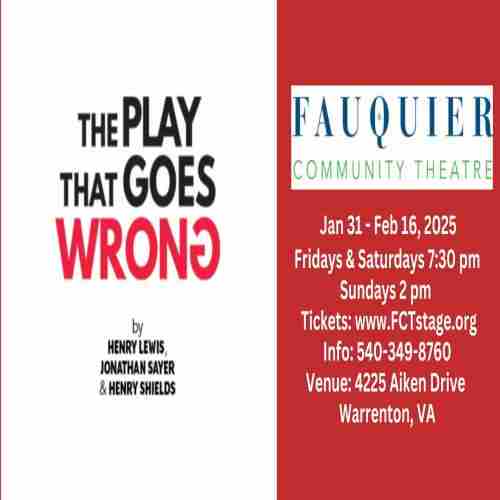 Fauquier Community Theatre presents the comedy "The Play That Goes Wrong" Jan 31 - Feb 16, 2025 in Warrenton on 2 Feb