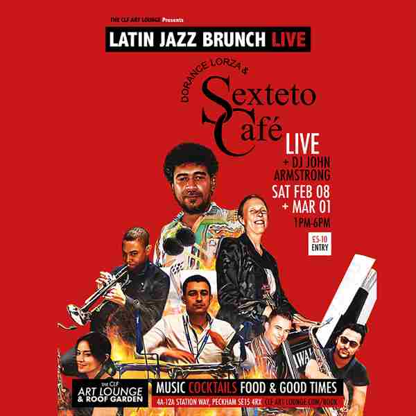 Latin Jazz Brunch Live with Dorance Lorza and Sexteto Cafe (Live) + DJ John Armstrong in London on 8 Feb