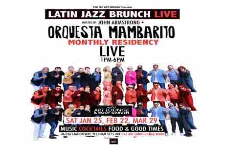 Latin Jazz Brunch Live with Orquesta Mambarito (Live) + DJ John Armstrong On 25 Jan 2025 in London on 25 Jan