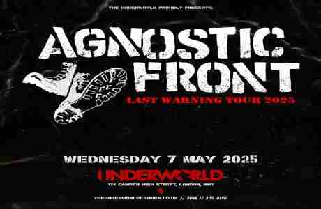 AGNOSTIC FRONT at The Underworld - London in London on 7 May