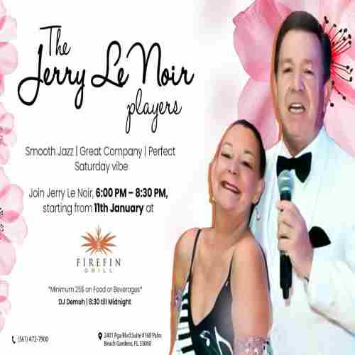 Saturdays @Firefingrill | The Jerry Le Noir Players Followed by DJ Demoh! in Palm Beach Gardens on 11 Jan