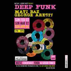 Deep Funk with Mati Baz and George Aresti (1st Sun of each month) Free Entry in London on 2 Feb