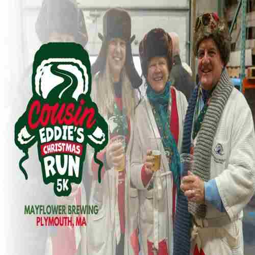 Cousin Eddie's Christmas Run 5K at Mayflower Brewing in Plymouth, MA in Plymouth on 21 Dec