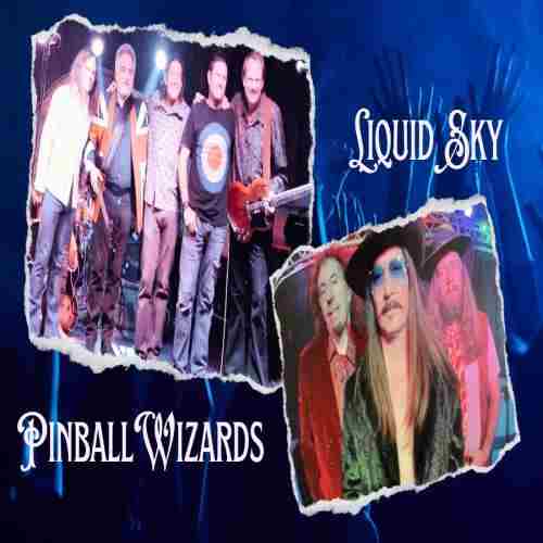 The Pinball Wizards and Liquid Sky in Santa Rosa on 22 Feb